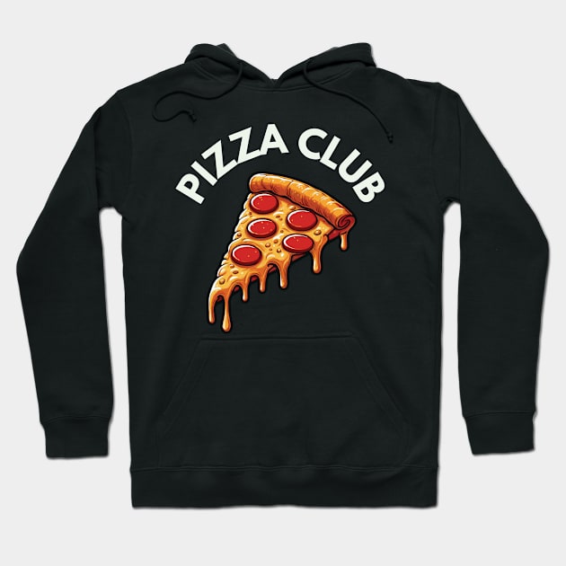 Pizza Club Hoodie by valiantbrotha